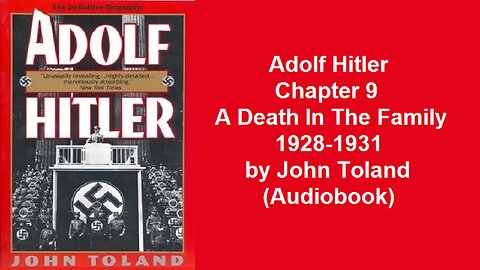 Adolf Hitler Chapter 9 A Death In The Family 1928-1931 by John Toland