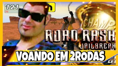 Voando em duas Rodas#2 Road Rash Jailbreak