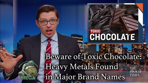 Beware of Toxic Chocolate: Heavy Metals Found in Major Brand Names