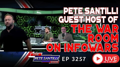 Pete Santilli Hosts the War Room Live on Infowars | EP 3257 4PM