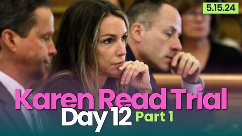 Karen Read Trial: Day 12