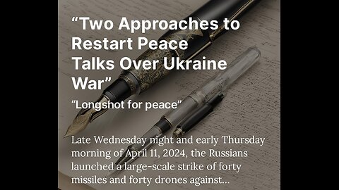 “Two Approaches to Restart Peace Talks Over Ukraine War”