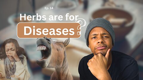 Ep. 14 Herbs are for Diseases? (Crohns, Hashimotos, Parkinsons and more)