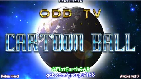 CARTOON BALL (OFFICIAL MUSIC VIDEO) FLAT EARTH ~ ODD TV