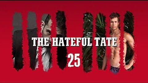 THE HATEFUL TATE 25 | #hatefultate [December 22, 2016]