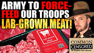 ARMY TO FORCE-FEED OUR TROOPS WITH LAB-GROWN MEAT! DISGUSTING AND DANGEROUS!