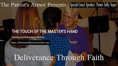 Special Guest Teaching: Pastor Sally Super, Deliverance through Faith