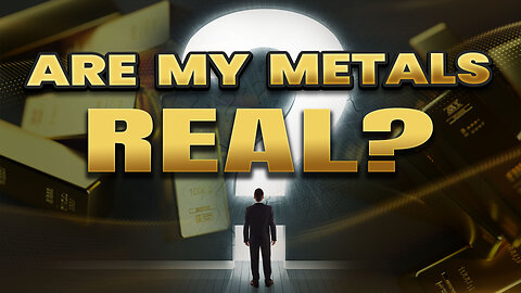 How do I know my metals are real?