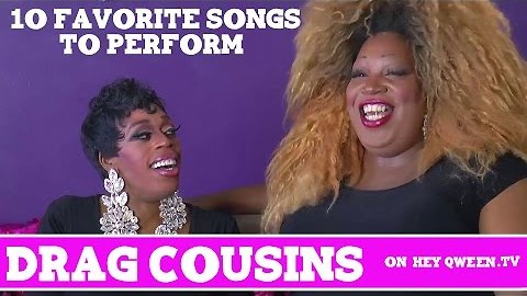 Drag Cousins: 10 Favorite Songs to Perform: with Jasmine Masters & Lady Red Couture: Episode 8