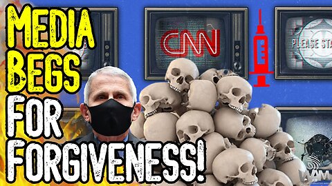 MEDIA BEGS FOR FORGIVENESS! - Millions Are DEAD Due To Propaganda! - They're DESPERATE!