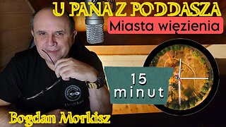 U pana z poddasza - Miasta więzienia