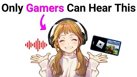 Only Gamers Can Hear This Sound...(Can You_)