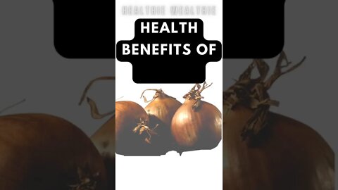 The Benefits of Onions - The Healthiest Foods You've Never Heard of || Healthie Wealthie