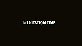 Meditation time