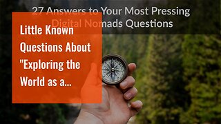 Little Known Questions About "Exploring the World as a Digital Nomad: Tips and Tricks for a Suc...