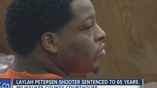 Milwaukee man sentenced to 65 years in prison in Laylah Petersen's shooting death