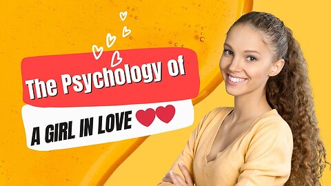 Decoding Love The Psychology of a Girl in Love❤️❤️❤️