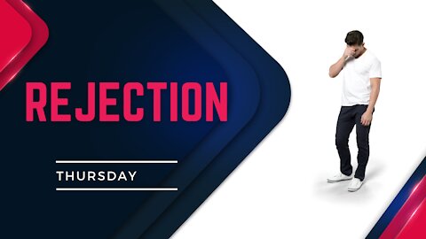 Rejection-Thursday