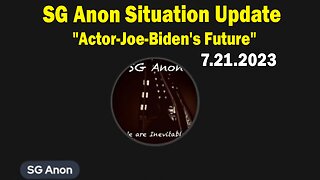 SG Anon Situation Update: "Actor-Joe-Biden's Future"