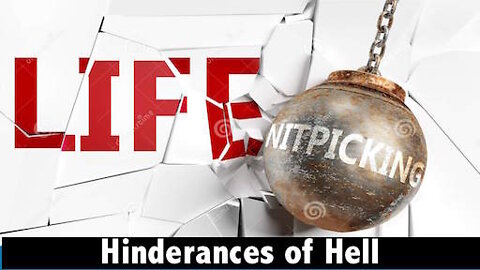 Hinderance of Hell 042720: Nitpicking.Doubt.Unbelief.Ought.Unforgiveness
