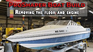 ProShaper Boat Build: Removing the floor and engine
