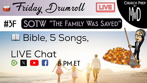🥁 #3F 📖Bible: "The Family Was Saved" | Church Prep w/ MWD