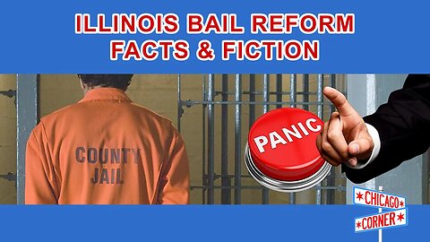 Illinois Bail Reform Facts and Fiction