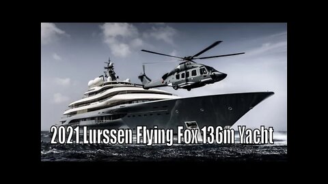2021 Lurssen Flying Fox 136m Yacht