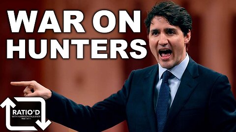 The Trudeau government's WAR on hunters