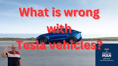 What is wrong with Tesla vehicles