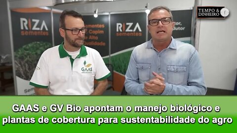 GAAS e GV Bio apontam o manejo biológico e plantas de cobertura para sustentabilidade do agro