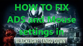 How to Fix ADS & mouse fixes in Blacklight: Tango Down