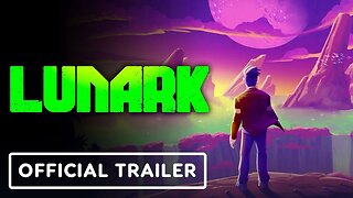 Lunark - Official Launch Trailer
