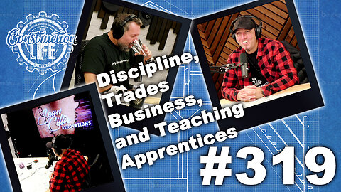 #319 Discipline, Trades Business, & Teaching Apprentices Sean Cillis of Sean Cillis Renovations