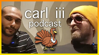 Carl iii Podcast - Thanksgiving Special