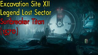 Destiny 2 | Excavation XII | Legend Lost Sector | Solo Flawless | Sunbreaker Titan (Season 18)