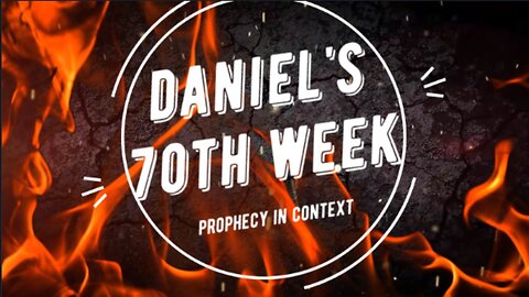 Daniel's 70th Week | FWBC