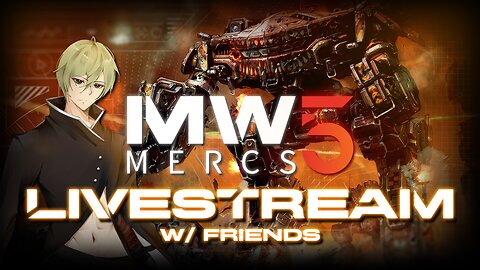Mech Game Monday - MechWarrior 5 Mercenaries with Ferrell & Co.