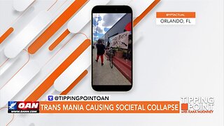 Tipping Point - Trans Mania Causing Societal Collapse