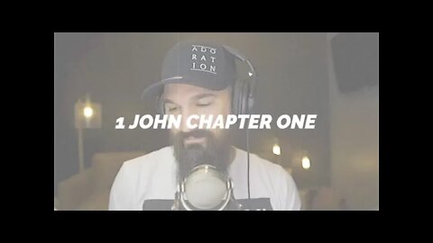 1 John Chapter One || Eric Gilmour and David Popovici