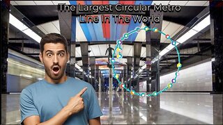 The Largest Circual Metro Line in the World