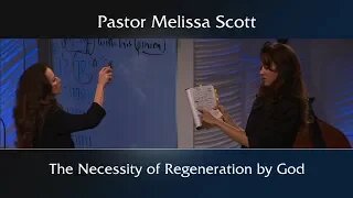 John 1:11-13, 3:1-10 The Necessity of Regeneration by God - Eschatology #37