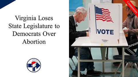 Virginia Loses State Legislature Over Abortion Rights