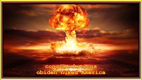 congratulations obiden nuked America