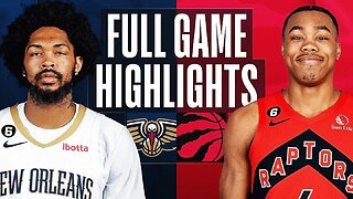 New Orleans Pelicans vs. Toronto Raptors Full Game Highlights | Feb 23 | 2022-2023 NBA Season