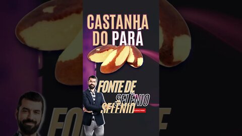 #SHORTS - CASTANHA DO PARÁ FONTE DE SELENIO