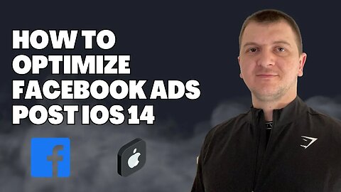 The Ultimate Guide to Facebook Ad Optimization and Tracking After iOS 14