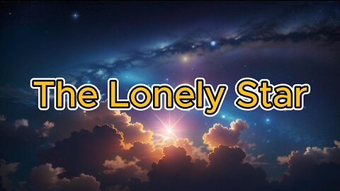 The Lonely Star: A Tale of Kindness and Friendship