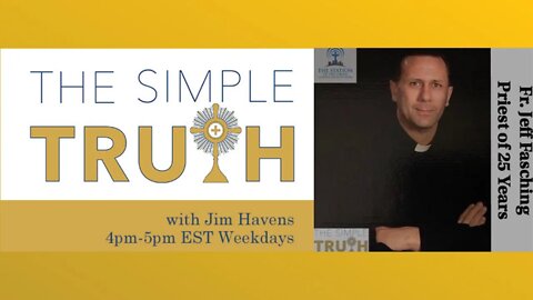 Top 3 Lies of the Enemy - Fr. Jeff Fasching | The Simple Truth - June 23, 2022