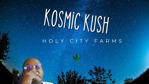 Kosmic Kush (Holy City Farms)